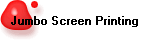 Jumbo Screen Printing